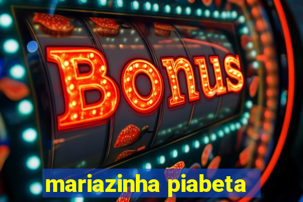 mariazinha piabeta